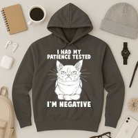 Funny Cat I Had My Patience Tested I'm Negative Hoodie