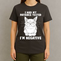 Funny Cat I Had My Patience Tested I'm Negative T-Shirt