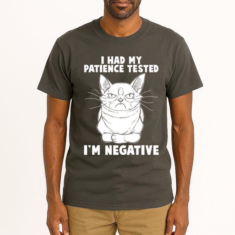 Funny Cat I Had My Patience Tested I'm Negative Tall T-Shirt