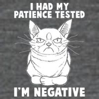 Funny Cat I Had My Patience Tested I'm Negative Button