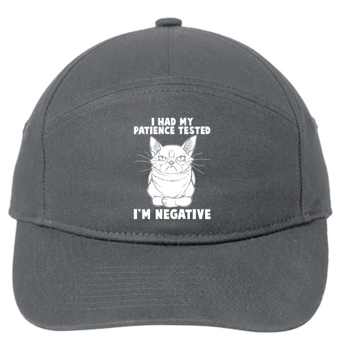 Funny Cat I Had My Patience Tested I'm Negative 7-Panel Snapback Hat