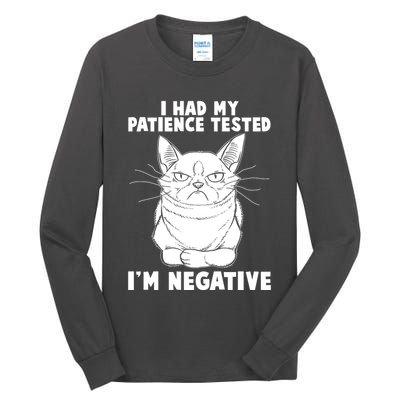 Funny Cat I Had My Patience Tested I'm Negative Tall Long Sleeve T-Shirt