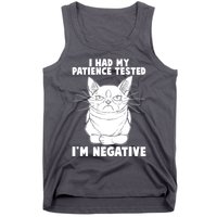 Funny Cat I Had My Patience Tested I'm Negative Tank Top