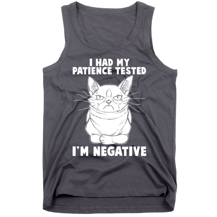 Funny Cat I Had My Patience Tested I'm Negative Tank Top