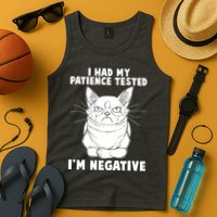 Funny Cat I Had My Patience Tested I'm Negative Tank Top
