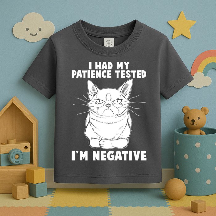 Funny Cat I Had My Patience Tested I'm Negative Toddler T-Shirt