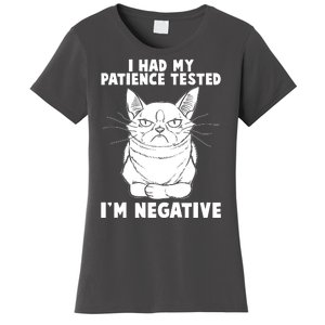 Funny Cat I Had My Patience Tested I'm Negative Women's T-Shirt