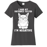 Funny Cat I Had My Patience Tested I'm Negative Women's T-Shirt