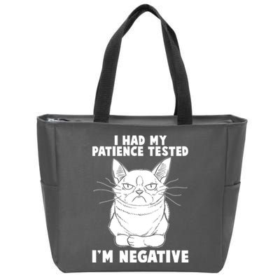 Funny Cat I Had My Patience Tested I'm Negative Zip Tote Bag
