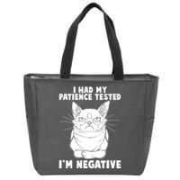 Funny Cat I Had My Patience Tested I'm Negative Zip Tote Bag