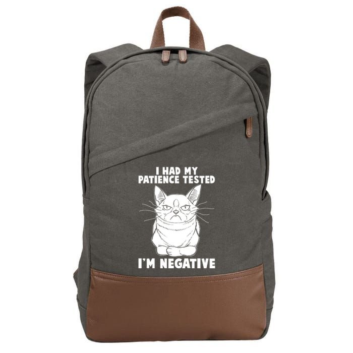 Funny Cat I Had My Patience Tested I'm Negative Cotton Canvas Backpack