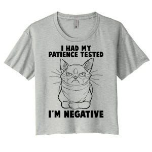 Funny Cat I Had My Patience Tested I'm Negative Women's Crop Top Tee