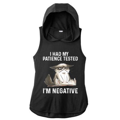 Funny Cat I Had My Patience Tested I'm NEGATIVE Ladies PosiCharge Tri-Blend Wicking Draft Hoodie Tank