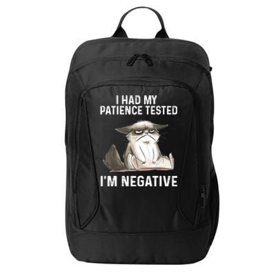 Funny Cat I Had My Patience Tested I'm NEGATIVE City Backpack