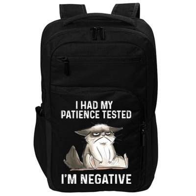 Funny Cat I Had My Patience Tested I'm NEGATIVE Impact Tech Backpack