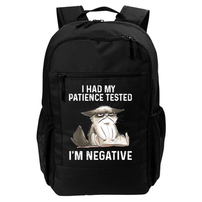 Funny Cat I Had My Patience Tested I'm NEGATIVE Daily Commute Backpack