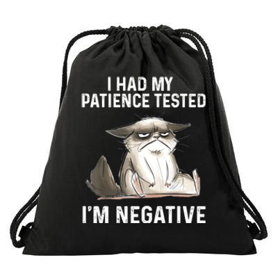 Funny Cat I Had My Patience Tested I'm NEGATIVE Drawstring Bag