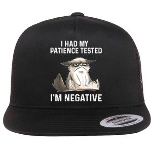 Funny Cat I Had My Patience Tested I'm NEGATIVE Flat Bill Trucker Hat