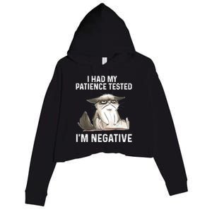 Funny Cat I Had My Patience Tested I'm NEGATIVE Crop Fleece Hoodie