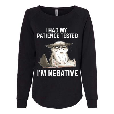 Funny Cat I Had My Patience Tested I'm NEGATIVE Womens California Wash Sweatshirt