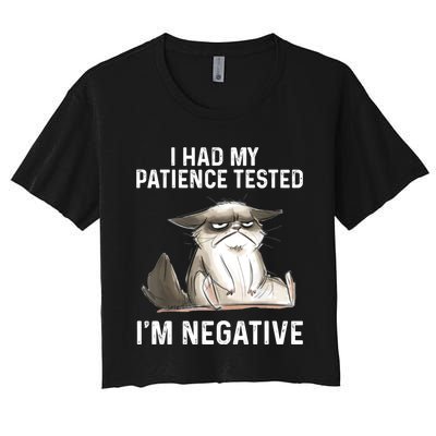 Funny Cat I Had My Patience Tested I'm NEGATIVE Women's Crop Top Tee