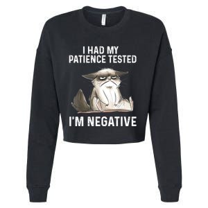 Funny Cat I Had My Patience Tested I'm NEGATIVE Cropped Pullover Crew