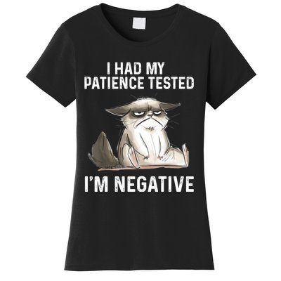 Funny Cat I Had My Patience Tested I'm NEGATIVE Women's T-Shirt