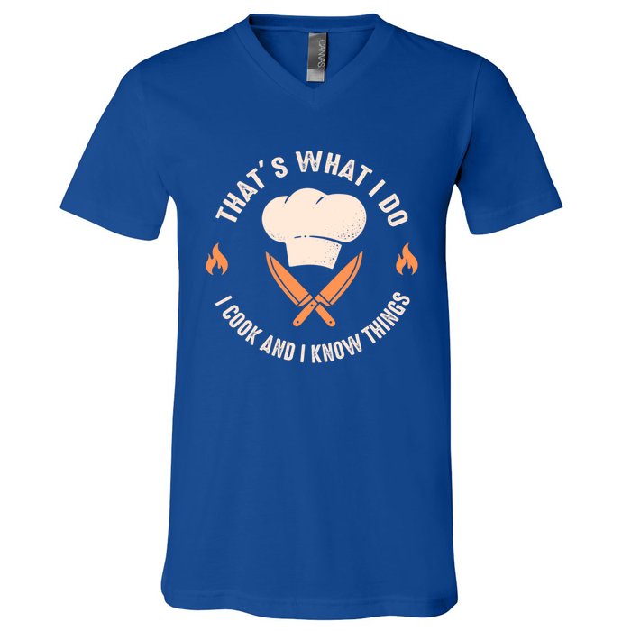 Funny Chef I Cook And I Know Things Cooking Gift V-Neck T-Shirt