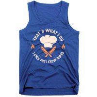 Funny Chef I Cook And I Know Things Cooking Gift Tank Top