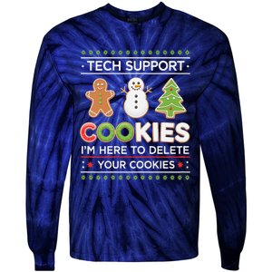 Funny Christmas I’M Here To Delete Your Cookies Techsupport Tie-Dye Long Sleeve Shirt