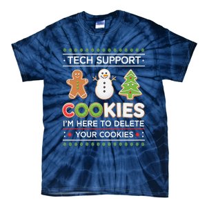 Funny Christmas I’M Here To Delete Your Cookies Techsupport Tie-Dye T-Shirt