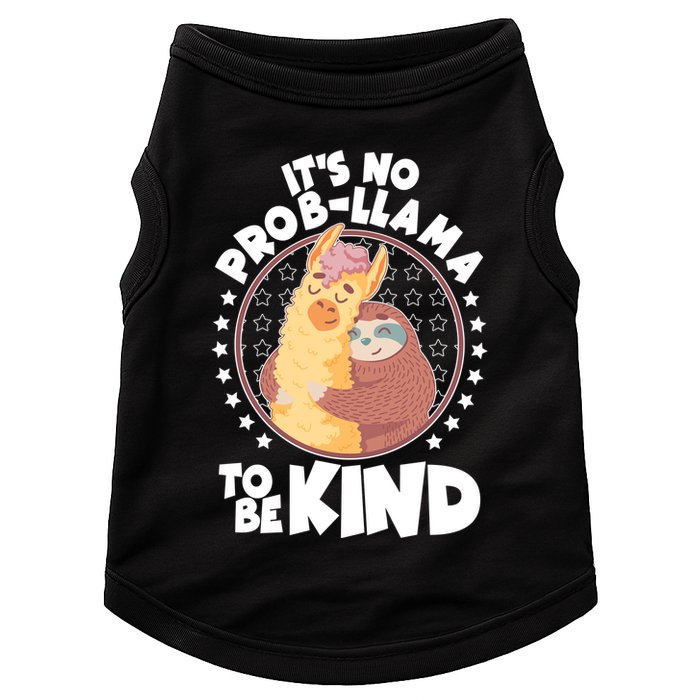 Funny Cute It's No ProbLlama To Be Kind Doggie Tank
