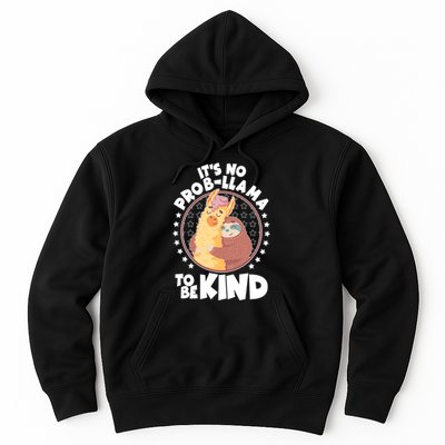 Funny Cute It's No ProbLlama To Be Kind Hoodie