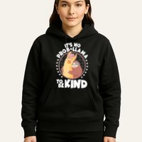 Funny Cute It's No ProbLlama To Be Kind Hoodie