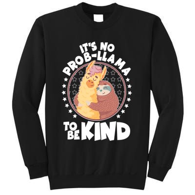 Funny Cute It's No ProbLlama To Be Kind Sweatshirt