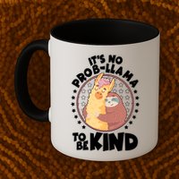 Funny Cute It's No ProbLlama To Be Kind Mug