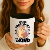 Funny Cute It's No ProbLlama To Be Kind Mug