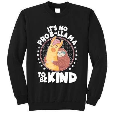 Funny Cute It's No ProbLlama To Be Kind Tall Sweatshirt