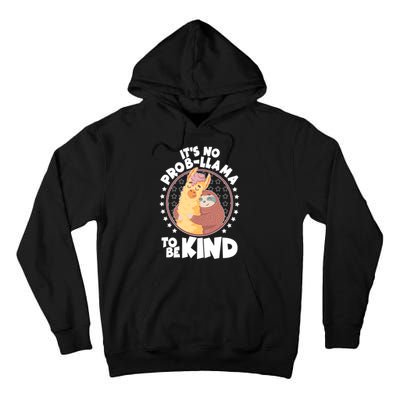 Funny Cute It's No ProbLlama To Be Kind Tall Hoodie