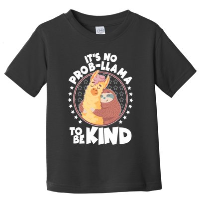 Funny Cute It's No ProbLlama To Be Kind Toddler T-Shirt