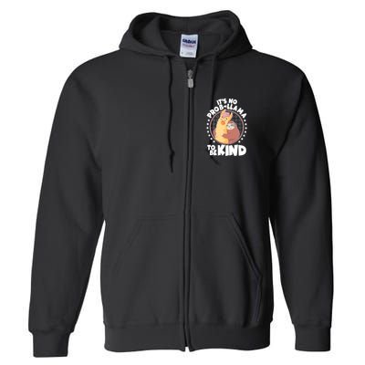 Funny Cute It's No ProbLlama To Be Kind Full Zip Hoodie