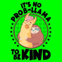 Funny Cute It's No ProbLlama To Be Kind T-Shirt