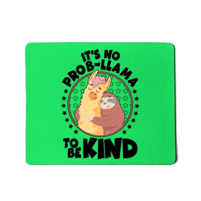 Funny Cute It's No ProbLlama To Be Kind Mousepad