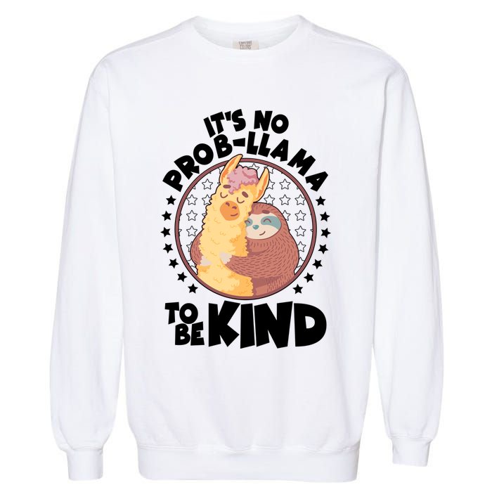 Funny Cute It's No ProbLlama To Be Kind Garment-Dyed Sweatshirt
