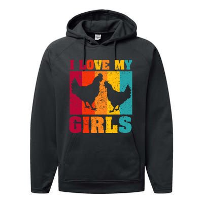 Funny Chicken I Love My Girls Poultry Chicken Farmer Gift Performance Fleece Hoodie