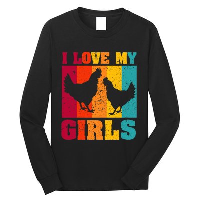 Funny Chicken I Love My Girls Poultry Chicken Farmer Gift Long Sleeve Shirt