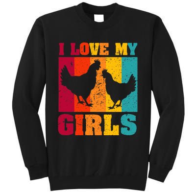 Funny Chicken I Love My Girls Poultry Chicken Farmer Gift Tall Sweatshirt