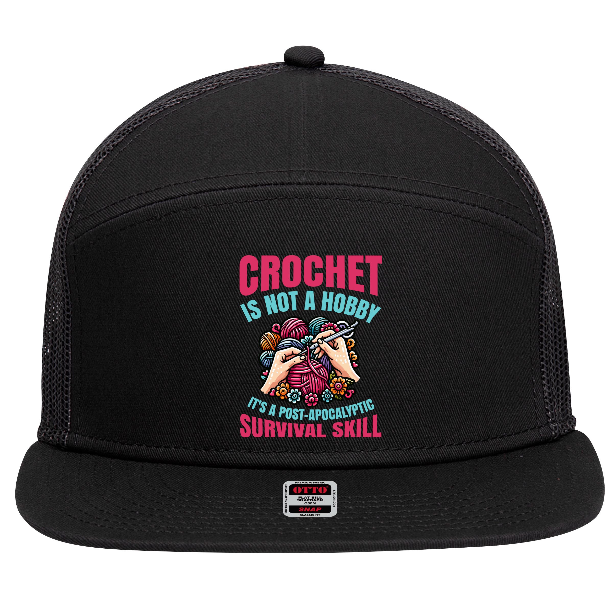 Funny Crochet Is Not A Hobby 7 Panel Mesh Trucker Snapback Hat