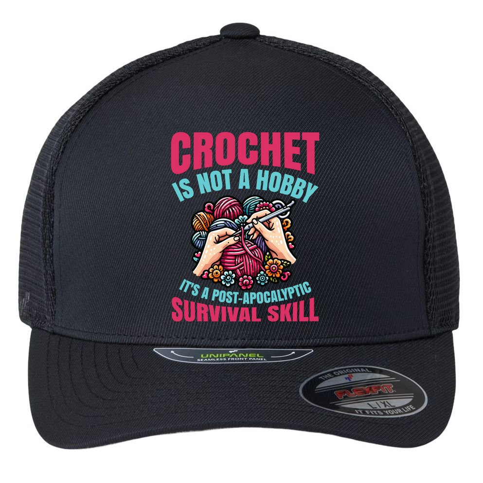 Funny Crochet Is Not A Hobby Flexfit Unipanel Trucker Cap