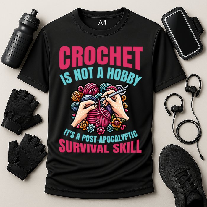 Funny Crochet Is Not A Hobby Performance Shirt